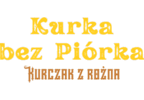 Kurka bez Piórka - Kurczak z rożna logo